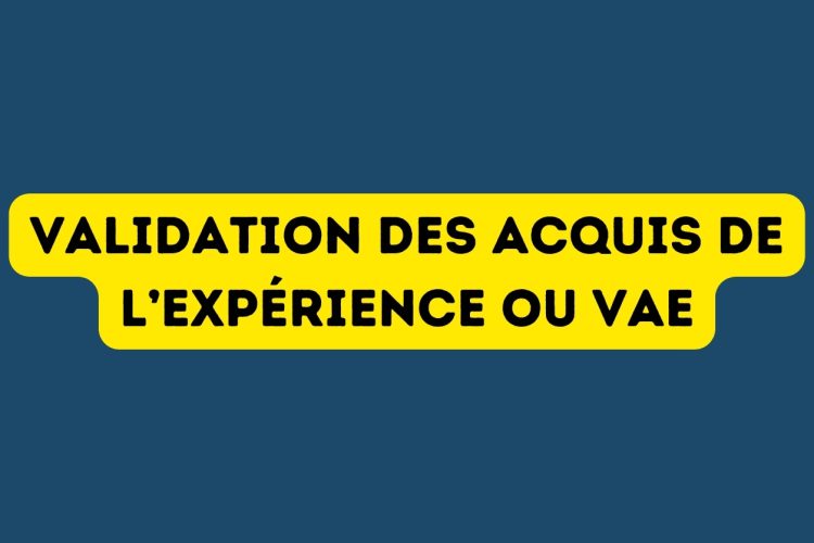 validation des acquis de l'expérience ou VAE